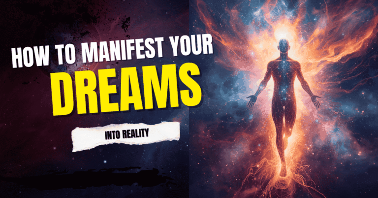 How to Manifest Your Dreams Into Reality: Definitive 2025 Guide